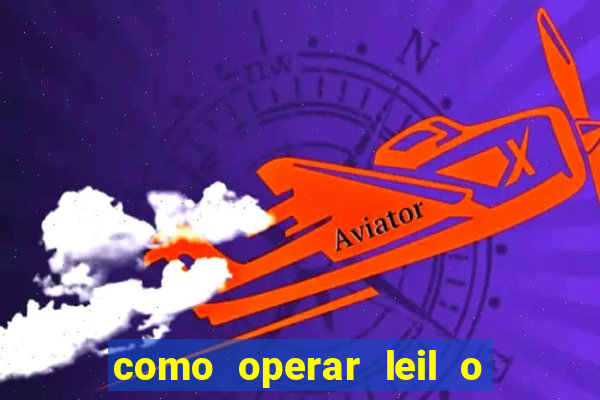 como operar leil o de abertura mini indice